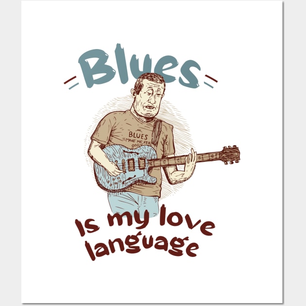 Blues is my love language Wall Art by romulofq